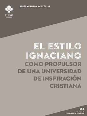 cover image of Estilo ignaciano como propulsor de una universidad de inspiración cristiana